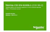 Norma CEI EN 61936-1 (CEI 99-2) · 2016-07-30 · La vecchia Norma CEI 11-1 è stata sostituita dalla Norma CEI 99-2 e ... Direzione tecn ica & Advanced Service – M. VETTOR 17 larghezza