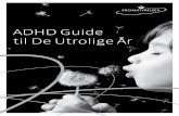 ADHD Guide til De Utrolige År - Forsiden ... · 2 ADHD GUIDE TIL DE UTROLIGE ÅR UdgivelseSocialstyrelsen Udgivelsesår Tekst Layout/design Vignetterne ISBN nummer 2014 Center for