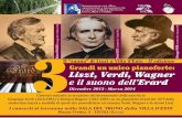 Liszt, Verdi, Wagner e il suono dell’Erard · Grandi un unico pianoforte: Liszt, Verdi, Wagner . e il suono dell’Erard. Dicembre 2013 - Marzo 2014. Richard . WAGNER (22 maggio