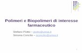 Polimeri e Biopolimeri di interesse farmaceutico · 4/5/2017 10 Struttura dei Polimeri ... principale è costituita da due soli atomi di ... collegate adue macromolecole, può