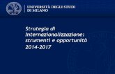 Strategia di Internazionalizzazione: strumenti e ... · Strategia di Internazionalizzazione: strumenti e opportunità 2014-2017 . Accrescere l’attrattività internazionale (maggiore