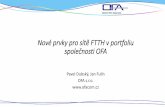 Nové prvky pro sítě FTTH v portfoliu společnosti OFA · Optical Fibre Apparatus Tábor, květen 2015 Pavel Dubský OFA s.r.o. Nové prvky pro sítě FTTH v portfoliu společnosti