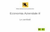 Economia Aziendale I - blog.edidablog.itblog.edidablog.it/edidablog/raglio/files/2013/03/Le-cambiali.pdf · Economia Aziendale II Le cambiali Albez edutainment production . IISS Boselli