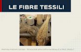 LE FIBRE TESSILI - mcurie.edu.it · classificazione delle fibre NATURALI CHIMICHE lana, ... relativi tessuti. ... Le fibre coibenti come la lana sono in