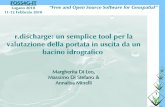 r.discharge: un semplice tool per la valutazione della ...istgeo.ist.supsi.ch/foss4g-it/FOSS4G-IT/sessione5/2DileoMinelli... · spaziale delle piogge: metodo della Corrivazione e