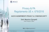 Privacy & PA Regolamento UE n. 679/2016 · della normativa (GDPR), del settore di attività̀ e della specifica struttura dell’Ente (formazione adeguata e continua). Gli Interessati:
