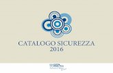 CATALOGO SICUREZZA 2016 - nuovadidactica.it · • Consulenze e servizi per implementazione di un Sistema di Gestione della Sicurezza secondo le OHSAS 18001 • Integrazione di Sistemi