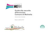Guida alla raccolta differenziata Comune di Molinella · 2016-09-08 · indifferenziato carta plastica organico vetro 8. ... riprenotare il ritiro. L’utente che intende disfarsi