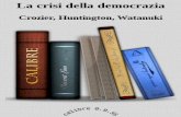 processi di cooperazione La-crisi-della-democrazia 1975.pdf · Michel J. Crozier – Samuel P. Huntington – Joji Watanuki LA CRISI DELLA DEMOCRAZIA Rapporto sulla governabilità