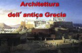 Architettura dell antica Grecia - mcurie.edu.it · Non possiamo se non ripetere che il teatro fu un vero centro di vita intellettuale che agiva efficacemente sulle masse sia dal punto