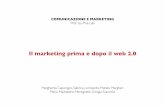 Il marketing prima e dopo il web 2 · IL MARKETING NEL WEB 2.0 > Social media marketing e la gestione dell’immagine > Direct e-mail marketing > Marketing esperenziale ... canali