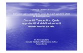 Comunità Terapeutica: Quale opportunità di riabilitazione ...opicomo.it/documenti/Mereu_slides_10_10_2012.pdf · Riabilitazione psicosociale. “La riabilitazione psicosociale è