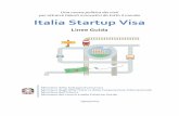 Italia Startup Visa - esteri.it guida italia startup visa.pdf · Italia Startup Visa: linee guida 19/05/2017 4 Italia Startup Visa: basi normative e principali caratteristiche Lo