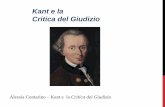 Kant e la Critica del Giudizio - alessiacontarino.italessiacontarino.it/wp-content/uploads/2015/09/Kant-e-la-Critica... · Dalla Critica della ragion pura emergeva una visione della