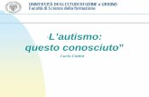 L’autismo: questo conosciutoquesto conosciuto Autismo.pdf · Patologia in sè e disturbi associatiPatologia in sè e disturbi associati ... Ritardo mentale Disturbi dell’umore