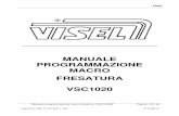 MANUALE PROGRAMMAZIONE MACRO FRESATURA ... - VISEL ELETTRONICA · Visel Manuale programmazione macro fresatura “VSC1020M” Pagina 3 di 136 Versione CNC 5.157 GUI 1.154 17/10/2013