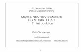 MUSIK, NEUROVIDENSKAB OG MUSIKTERAPI En introduktionvbn.aau.dk/files/264239229/Key.161205.DM.x.pdf · to a point-score, which was used in subsequent statistical analysis (10 points