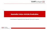 Sportello Unico Attività Produttive - SardegnaImpresa · REGIONE AUTONOMA DELLA SARDEGNA Obiettivi • Presentazione dello stato di avanzamento del progetto SUAP. • Condivisione