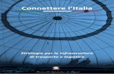 Connettere l’Italia - mit.gov.it · pubbliche articolata in quattro strategie, che qui viene sinteticamente descritta: la valorizzazione del patrimonio ... Connettere l’Italia