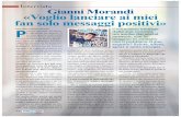 Intervista Gianni Morandi «Voglio lanciare ai miei fan solo … 32... · 2015-02-17 · Oggi, che di anni ne ha qualcuno in più ... anche se ci devo dedicare parec-chio tempo, è