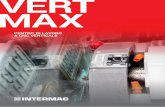 VERT MAX - intermac.com · Innovativa tecnologia Intermac in grado di ridurre al massimo le vibrazioni e di mantenere il perfetto centraggio dell’utensile du - rante le lavorazioni