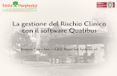 La gestione del Rischio Clinico con il software Qualibus fileLa gestione del Rischio Clinico con il software Qualibus Romeo Faleschini –CEO Nord Est Systems srl. ... •Di seguito