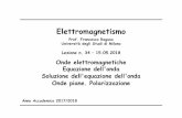 elettromagnetismo 2 (2017-2018);6 - lxmi.mi.infn.itlxmi.mi.infn.it/~ragusa/2017-2018/elettromagnetismo... · Onde elettromagnetiche Equazione dell'onda Soluzione dell'equazione dell'onda