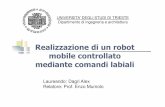 Realizzazione di un robot mobile controllato mediante ... · Realizzazione di un robot mobile controllato mediante comandi labiali ... • E’ stata realizzato l’Hardware per il