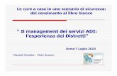 Il management dei servizi ADI: l’esperienza dei Distretti”service.istud.it/up_media/cureacasa2010/masselli.pdf · per la necessità di fornire supporto alla famiglia ed al care-giver