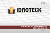 CILINDRI OLEODINAMICI ISO 6020/2 - Idroteck: sistemi oleodinamici a Vicenza · AZIENDA Siamo specialisti del settore oleodinamico, produciamo cilindri e componenti per l’impian-tistica