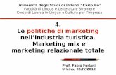 Le politiche di marketing nell'industria turistica · Prof. Fabio Forlani 10 Le politiche di comunicazione del prodotto turistico Il mktg management non considera le forme di comunicazione