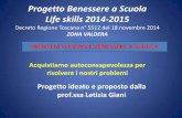 Progetto Benessere a Scuola Life skills 2014-2015istitutocapannoli.it/files/PIIC82800B/Probem_solving_e_benessere_a... · Progetto Benessere a Scuola Life skills 2014-2015 Decreto
