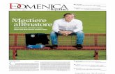 Laomenica - La Repubblica.it - News in tempo reale - Le ...download.repubblica.it/pdf/domenica/2010/22082010.pdf · DOMENICA 22AGOSTO 2010 / Numero289 D Laomenica di Repubblica Nonno,