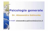 Dr. Alessandra Galmonte - dsu.univr.it · Psicologia generale Dr. Alessandra Galmonte ... coscienza SCIENZA. 5 Metodi di conoscenza ... generale di asserzioni si