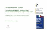 Conferenza Finale di Safeport - safeportproject.eusafeportproject.eu/wp-content/uploads/2014/11/WP7-APV.pdf · dell’effetto domino. Per l’analisi del rischio relativa alla movimentazione