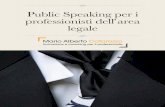 Public Speaking per i professionisti dell’area legale · Ha due livelli di specializzazione in PNL (Programmazione Neuro Linguisti-ca), Practitioner e Master Practitioner. ... ro?
