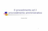 Il procedimento e il provvedimento amministrativo (29-30 ... · motivazione del provvedimento amministrativo (art 3) ... o al silenzio nell'adozione del provvedimento amministrativo,