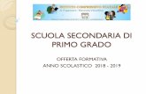 SCUOLA SECONDARIA DI PRIMO GRADO - Pagina iniziale · scuola secondaria di primo grado offerta formativa anno scolastico 2018 - 2019