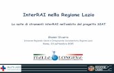 InterRAI nella Regione Lazio · Implementazione del Sistema Informativo dell’Assistenza Territoriale (SIAT) Punto Unico di Accesso Definizione del Unità di Valutazione Multidimensionale