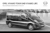 OPEL VIVARO TOUR UND VIVARO LIFE - opel-infos.de · Opel Vivaro 2 Modell-/Motorenübersicht Vivaro Tour Tour Cosmo Life L1H1 Life L2H1 Life Cosmo L1H1 Life Cosmo L2H1 Motor CO 2-Emission