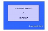 APPRENDIMENTO E MEMORIA - Home - Portale del … Appr. e memoria.pdf · Sistema di memoria visiva FACCE EDIFICI disturbi selettivi per ciascuna modalit à Cipolotti, Maguire 2003;