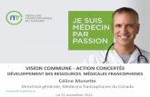 Céline Monette - .Céline Monette Directrice générale, Médecins francophones du Canada Le 21