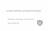 La salute dell’osso nel Mieloma Multiplo - overgroup.eu · MIELOMA MULTIPLO E MALATTIA SCHELETRICA •Proliferazione neoplastica clonale di plasmacellule nel microambiente midollare
