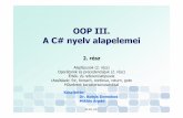 OOP III. A C# nyelv alapelemei - users.nik.uni-obuda.huusers.nik.uni-obuda.hu/oop/old/3/OOP03.pdf · OOP III. A C# nyelv alapelemei 2. rész Alaptípusok (2. rész) Operátorok és