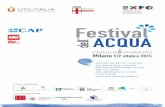 il festival dell’acqua - s3-eu-west-1.amazonaws.com · Tra i relatori:Fabio Peri (Planetario Milano), Paolo Romano(Smat), prof. Leopoldo Benacchio(astrofisico) Giusto lo Spazio