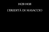 1428-1438 L’eredità di Masaccio · La pittura dopo masaccio 1. Fra Giovanni da Fiesole (il Beato Angelico) 1395 c. - 1455