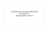 Introduzione all’apprendimento automatico e Spazio delle ...lia.deis.unibo.it/corsi/2003-2004/SD-LS-CE/pdf/13-Introduzione... · – nominali – ordinali – numerici (scale di