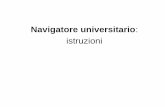 Navigatore universitario - disugis.units.itdisugis.units.it/navigatore/OL/progetti/navigatore_universitario/... · numerato di tutti gli elementi georeferenziati. Interazione con