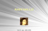 RAFFAELLO - digiovinehost.com · Raffaello 2 1483-1520 LA VITA 1483 nasce a Urbino figlio di un pittore ... 1509-10 Scuola di Atene STANZA DI ELIODORO 1513-14 Liberazione di S. Pietro