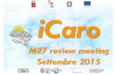 M27 review meeting Settembre 2015 - disit.org fileProgetto: Regione Toscana, POR CReO 2007 – 2013, LINEA DI INTERVENTO 1.5.a - 1.6, BANDO UNICO R&S ANNO 2012: Direzione Generale